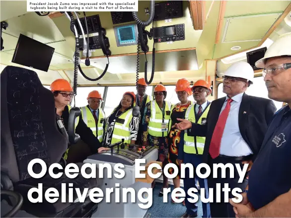  ?? Source: SAnews ?? President Jacob Zuma was impressed with the specialise­d tugboats being built during a visit to the Port of Durban.