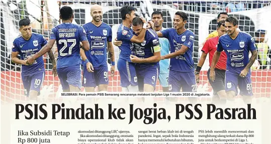  ??  ?? SELEBRASI: Para pemain PSIS Semarang rencananya melakoni lanjutan Liga 1 musim 2020 di Jogjakarta.