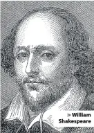  ??  ?? > William Shakespear­e