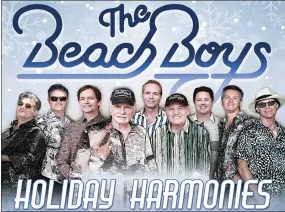  ?? IMAGE COURTESY OF SOARING EAGLE ?? The Beach Boys bring “Holiday Harmonies” Dec. 17at Soaring Eagle Casino and Resort in Mt. Pleasant.