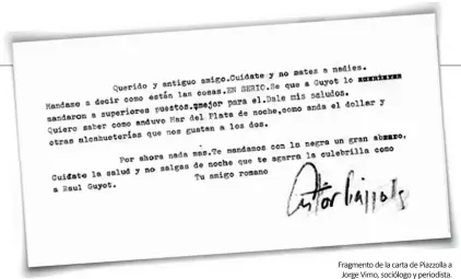  ??  ?? Fragmento de la carta de Piazzolla a Jorge Vimo, sociólogo y periodista.