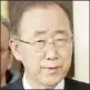  ??  ?? BAN KI-MOON