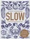  ??  ?? Slow: Food Worth Taking Time Over by Gizzi Erskine is out now,published by Harper Collins at £25.