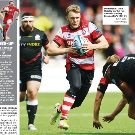  ?? PICTURES: Getty Images ?? Formidable: Ollie Thorley on the run towards scoring Gloucester’s fifth try