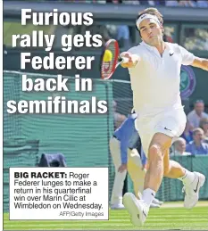  ?? AFP/Getty Images ?? Roger Federer lunges to make a return in his quarterfin­al win over Marin Cilic at Wimbledon on Wednesday.