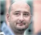  ?? ALEXANDER BAROSHIN/AP ?? Arkady Babchenko says a hit was ordered on him. The Ukrainian Security Service accuses Russian operatives.