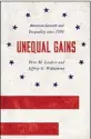  ??  ?? UNEQUAL GAINS. AMERICAN GROWTH AND INEQUALITY SINCE 1700 Peter Lindert y Jeffrey Williamson Princeton University Press e-book us$ 22,83