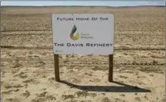  ??  ?? This July 19, 2018, file photo, shows the property, southwest of Belfield, N.D, the future home of The Davis Refinery near Theodore Roosevelt National Park. TOM STROMME/THE BISMARCK TRIBUNE VIA AP