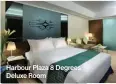  ??  ?? Harbour Plaza 8 Degrees Deluxe Room