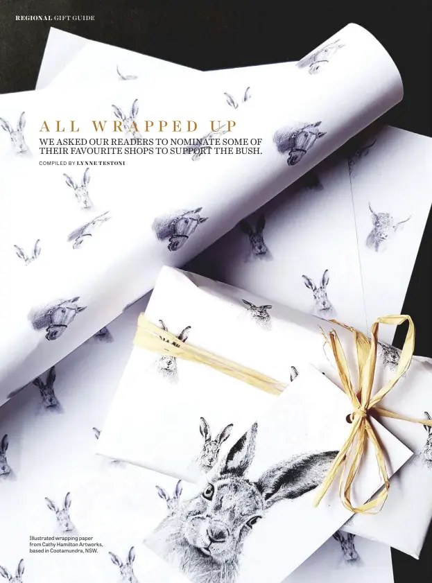  ??  ?? Illustrate­d wrapping paper from Cathy Hamilton Artworks, based in Cootamundr­a, NSW.