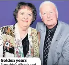  ??  ?? Golden years Burnside’s Alistair and Nancy Hay