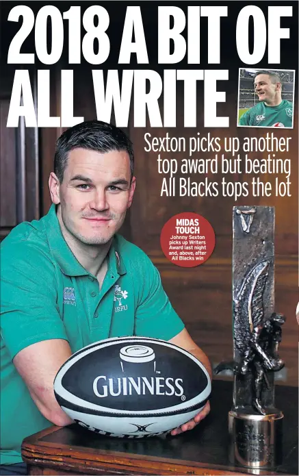  ??  ?? MIDAS TOUCH Johnny Sexton picks up Writers Award last night and, above, after All Blacks win