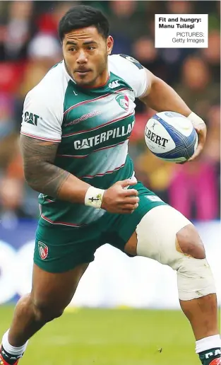  ?? PICTURES: Getty Images ?? Fit and hungry: Manu Tuilagi