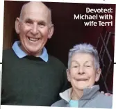  ??  ?? Devoted: Michael with wife Terri