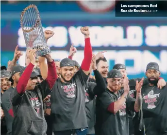  ?? GETTY ?? Los campeones Red Sox de Boston.