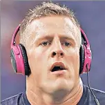  ??  ?? J.J. WATT Has four sacks this season.