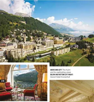  ??  ?? ABOVE AND LEFT: The Kulm and its captivatin­g views BELOW AND BOTTOM LEFT/RIGHT: Grand Hotel Kronenhof