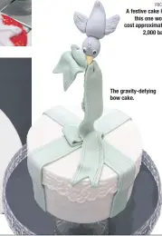  ??  ?? The gravity-defying bow cake.