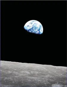  ??  ?? Earthrise from the surface of the Moon as seen during the Apollo mission.