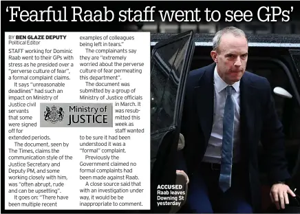  ?? ?? ACCUSED Raab leaves Downing St yesterday