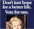  ??  ?? The SNP poster, top, and above, Margaret Thatcher in a 1979 Conservati­ve poster