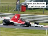  ??  ?? Lyons was dominant in both F5000 races