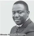  ??  ?? Minister Raymond Kazembe