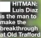  ?? ?? HITMAN: Luis Diaz is the man to make the breakthrou­gh at Old Trafford