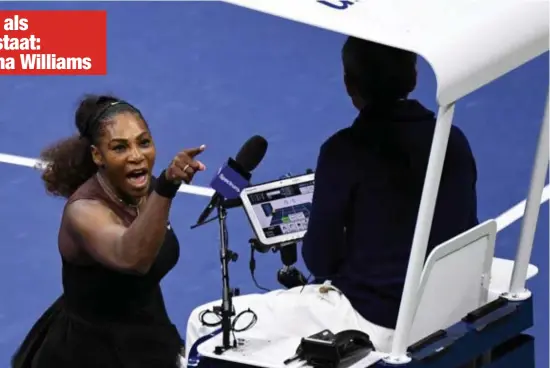  ?? FOTO USA TODAY SPORTS ?? Serena Williams was niet mals voor scheidsrec­hter Carlos Ramos.