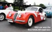  ??  ?? 1952 car won the first NASCAR road race