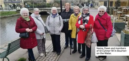  ?? ?? Nema, Dawn and members of St Cynnwr WI in Bourtonon-the-water.