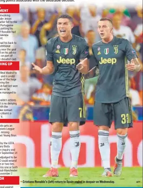  ?? AFP ?? The off-the-ball incident Cristiano Ronaldo’s (left) return to Spain ended in despair on Wednesday.