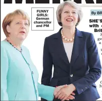  ??  ?? FUNNY GIRLS: German chancellor and PM