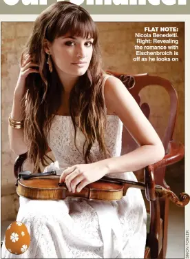  ?? ?? FLAT NOTE: Nicola Benedetti. Right: Revealing the romance with Elschenbro­ich is off as he looks on