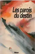  ??  ?? Les parois du destin, Éditions Glénat, 1993, 206 pages.