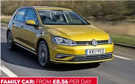  ??  ?? FAMILY CAR: FROM £8.56 PER DAY