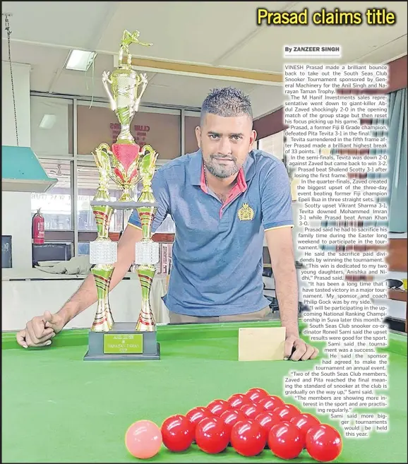  ?? Picture: ZANZEER SINGH ?? Winner Vinesh Prasad with the Anil Singh/ Narayan Taman trophy after winning the General Machinery South Seas Club snooker tournament in Lautoka.