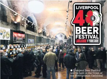  ??  ?? Liverpool Beer Festival will be held in the Crypt of the Metropolit­an Cathedral