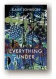  ??  ?? Everything under. Jonathan Cape, 263 blz., 17,99 € (eboek 11,99 €)