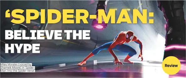  ?? Photos by AP ?? Miles Morales (voiced by Shameik Moore) in ‘SpiderMan: Into the Spider-Verse’.