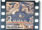  ??  ?? Vatican City, Rome