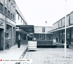  ??  ?? ■ St John’ s Precinct, Hebburn, 1967