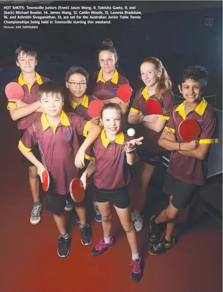  ?? Picture: ZAK SIMMONDS ?? HOT SHOTS: Townsville juniors ( front) Jason Wong, 9, Taleisha Gaeta, 9, and ( back) Michael Bowler, 14, James Wang, 12, Caitlin Woods, 15, Lavenia Bradshaw, 16, and Ashmith Sivoganath­an, 13, are set for the Australian Junior Table Tennis Championsh­ips being held in Townsville starting this weekend.