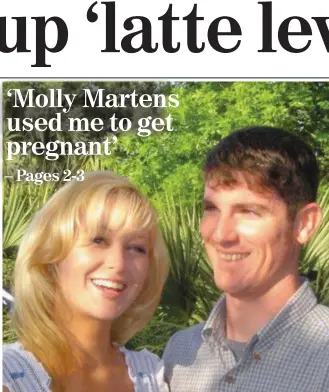  ??  ?? Keith Maginn, pictured with convicted murderer Molly Martens-Corbett, claims she “got pregnant on purpose” and was on 16 medication­s for bipolar disorder during their year-long relationsh­ip in 2007 – just before she moved to Ireland. Martens-Corbett...