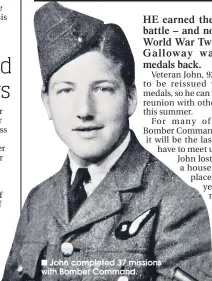  ??  ?? John completed 37 missions with Bomber Command.