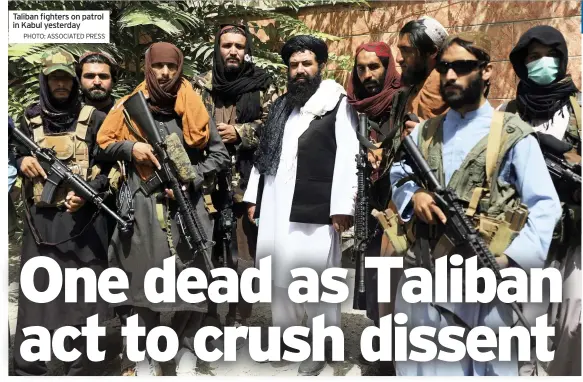  ?? PHOTO: ASSOCIATED PRESS ?? Taliban fighters on patrol in Kabul yesterday