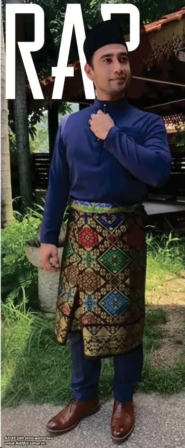  ??  ?? AZLEE pilih tema warna biru untuk Aidilfitri tahun ini.