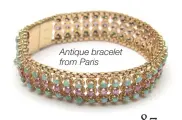  ??  ?? Antique bracelet from Paris