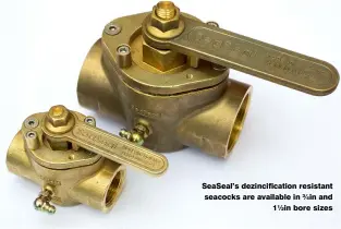  ??  ?? SeaSeal’s dezincific­ation resistant seacocks are available in ¾in and 1½in bore sizes