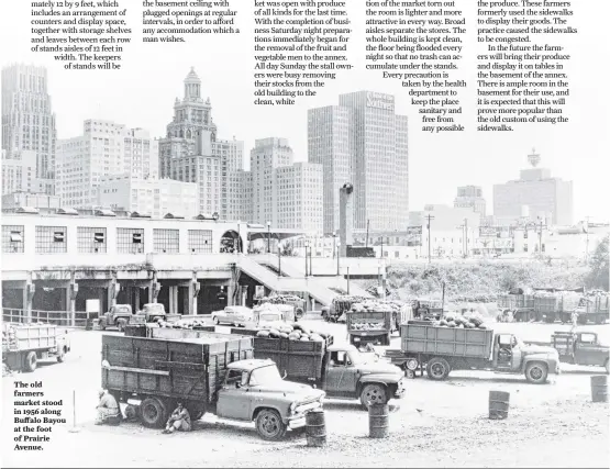  ??  ?? The old farmers market stood in 1956 along Buffalo Bayou at the foot of Prairie Avenue.